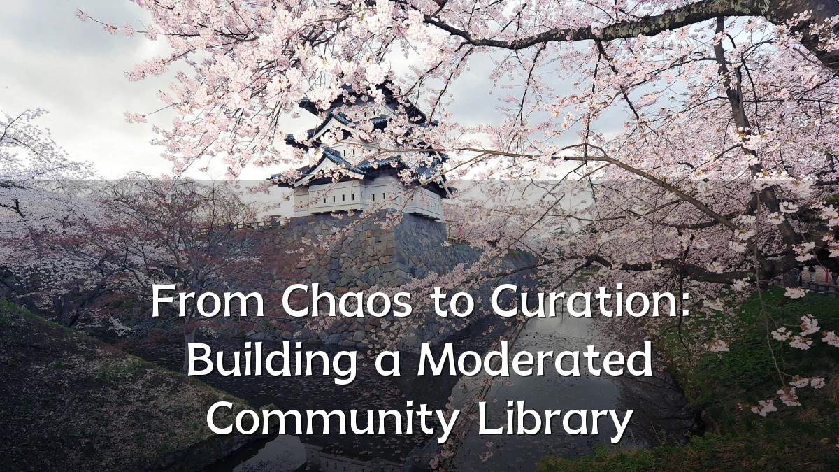 From Chaos to Curation: Building a Moderated Community Library