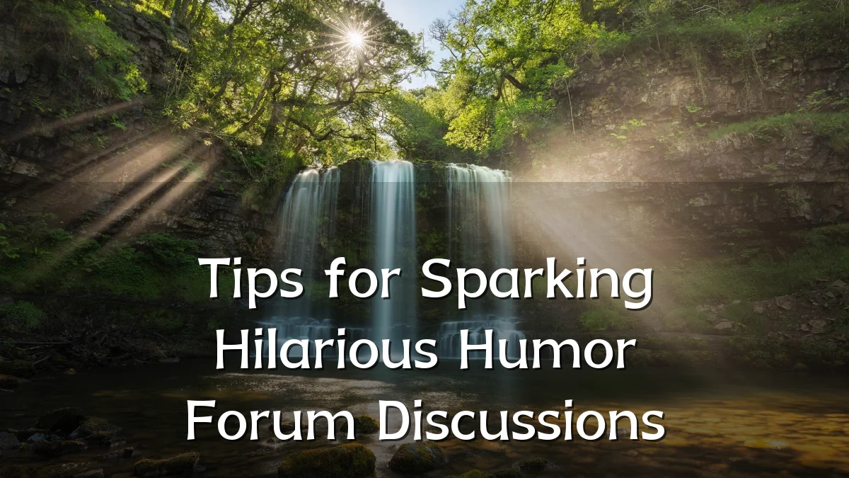 Tips for Sparking Hilarious Humor Forum Discussions