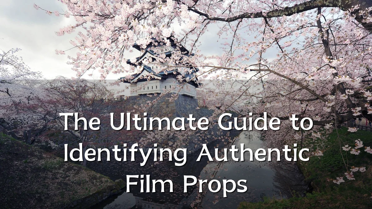 The Ultimate Guide to Identifying Authentic Film Props